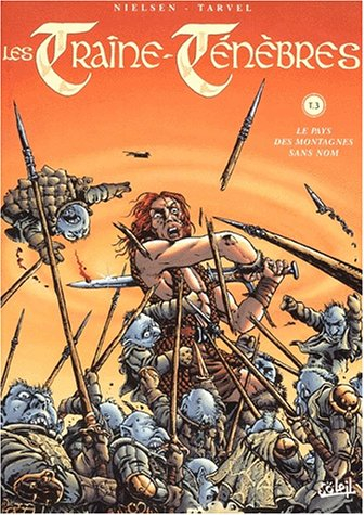 Les traîne-ténèbres. Vol. 3. Le pays des montagnes sans nom
