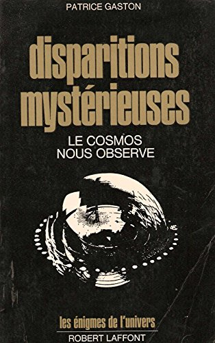 disparitions mystérieuses - le cosmos nous observe