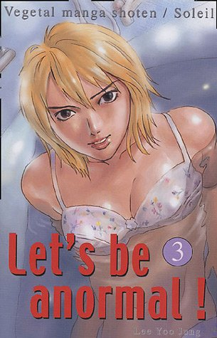 Let's be anormal. Vol. 3
