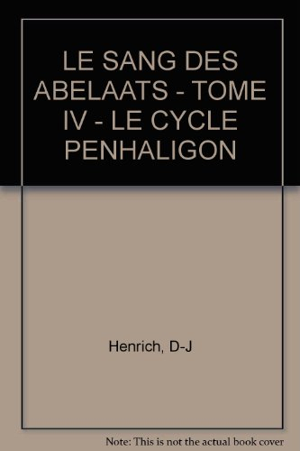 Le cycle Penhaligon : dungeons & dragons. Vol. 4. Le sang des Abelaats