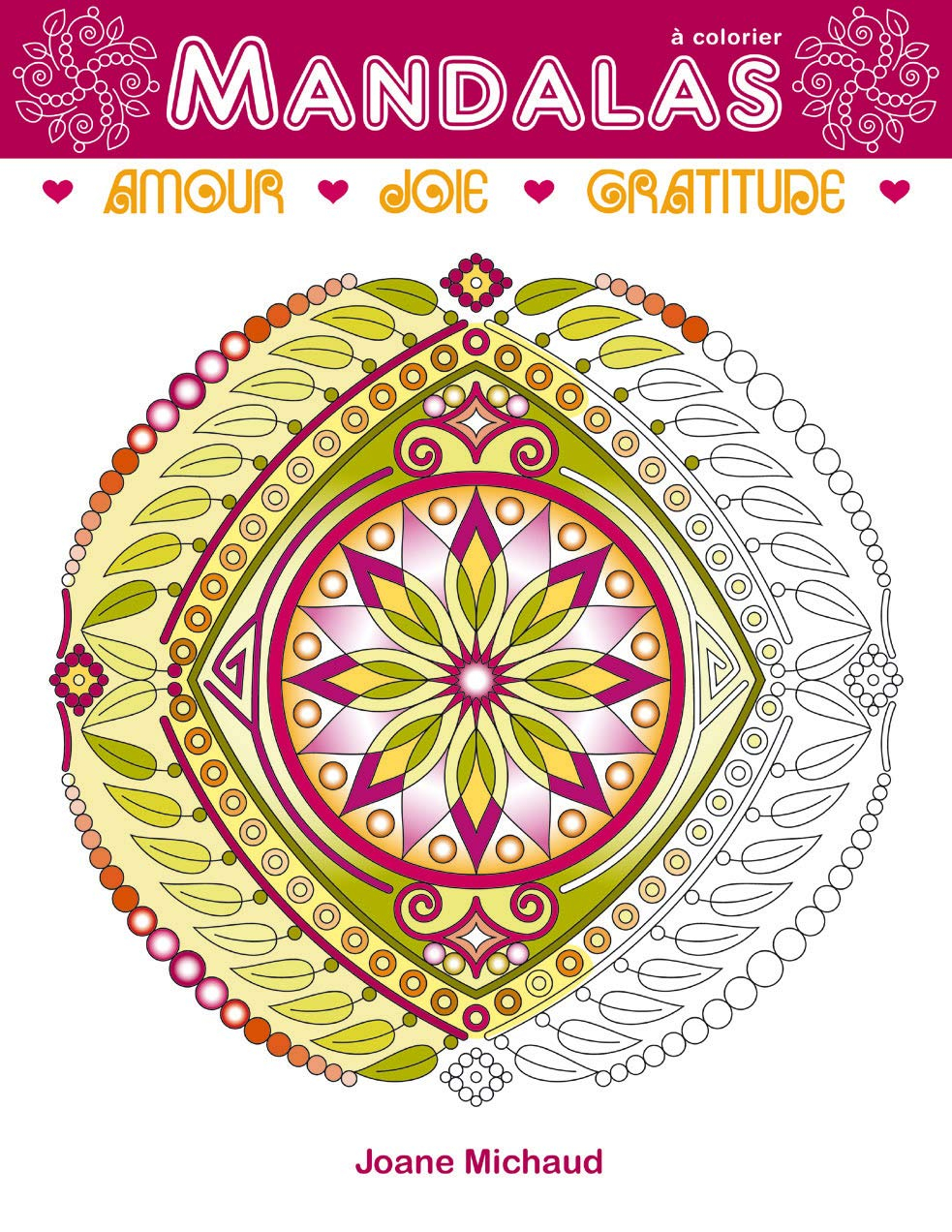 Mandalas. Amour, joie, gratitude