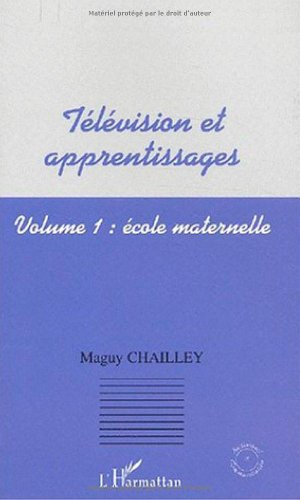 Télévision et apprentissages. Vol. 1. Ecole maternelle