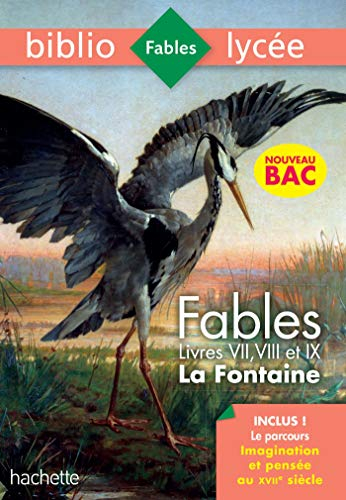 Fables : livres VII, VIII et IX : spécial bac 2020