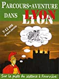 Parcours-aventure dans Lyon: Sur la piste du Sesterce à Fourvière