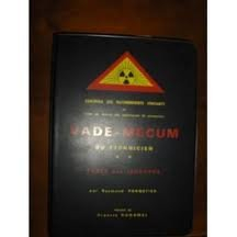 vade-mecum du technicien - table des isotopes - contrôle des rayonnements ionisants et mise en oeuvr