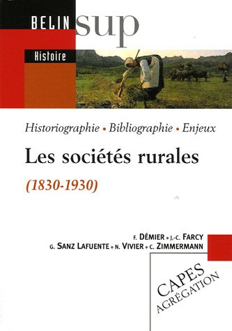 Les sociétés rurales (1830-1930) : historiographie, bibliographie, enjeux