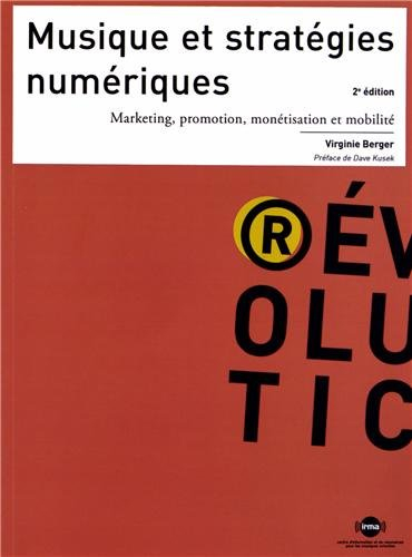 Musique et stratégies numériques : marketing, promotion, monétisation et mobilité