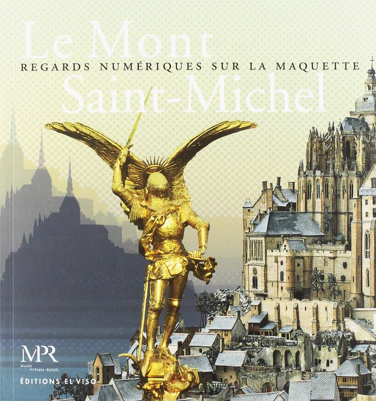 Le Mont-Saint-Michel : regards numériques sur la maquette