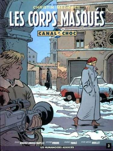Canal choc. Vol. 3. Les corps masqués