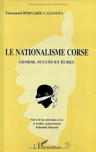 Le nationalisme corse : genèse, succès et échec