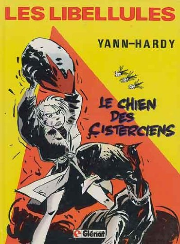 La Patrouille des libellules. Vol. 1. Le chien des Cisterciens