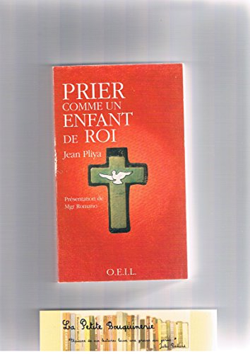 Prier comme un enfant de roi