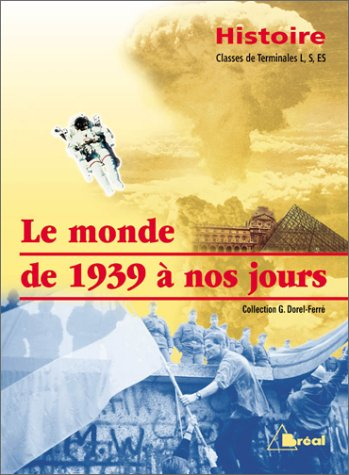 Histoire, classes de terminales L, S, ES : le monde de 1939 à nos jours