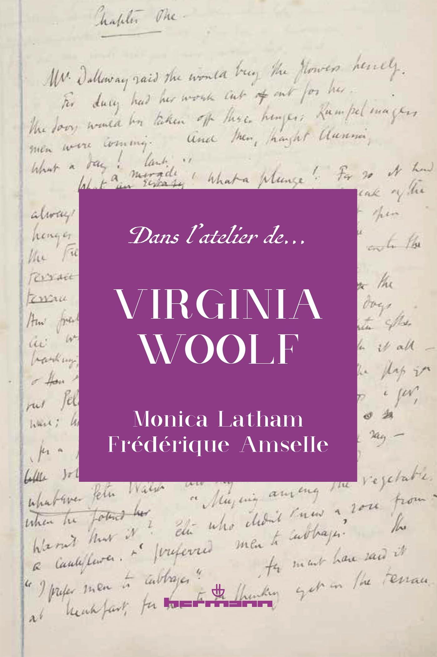 Dans l'atelier de Virginia Woolf