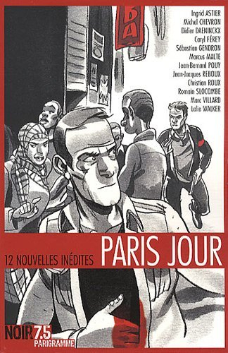 Paris jour : 12 nouvelles inédites