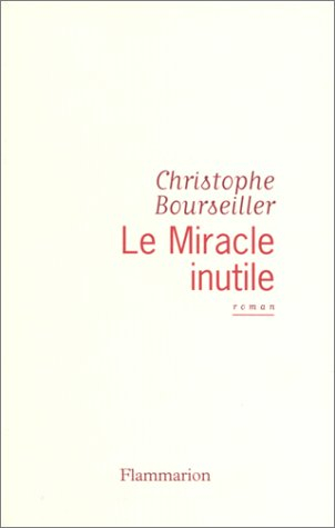 Le miracle inutile