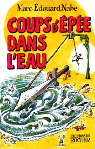 Coup d'épée dans l'eau. Vol. 1