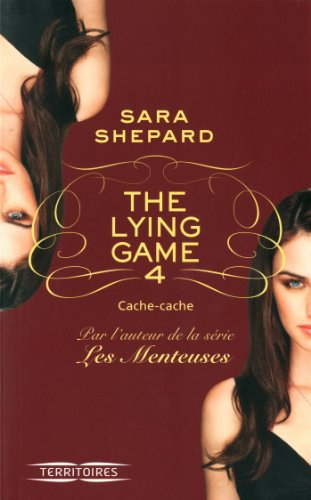 The lying game. Vol. 4. Cache-cache
