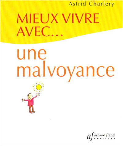 mieux vivre avec... une malvoyance