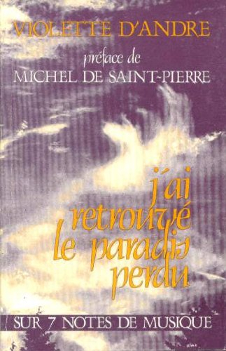 J'ai retrouvé le paradis perdu : sur 7 notes de musique