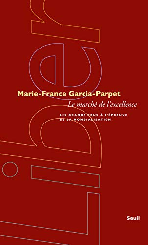 Le marché de l'excellence : les grands crus à l'épreuve de la mondialisation