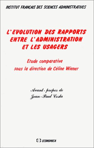 L'Evolution des rapports entre l'administration et les usagers : étude comparative