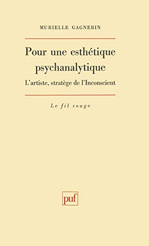 Pour une esthétique psychanalytique : l'artiste, stratège de l'inconscient