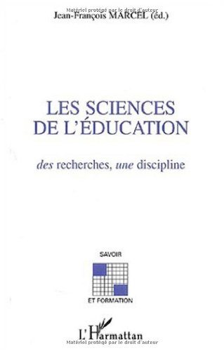 Les sciences de l'éducation : des recherches, une discipline