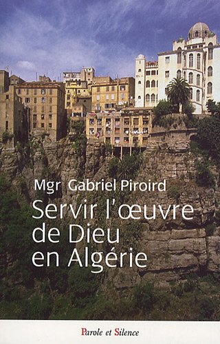 Servir l'oeuvre de Dieu en Algérie