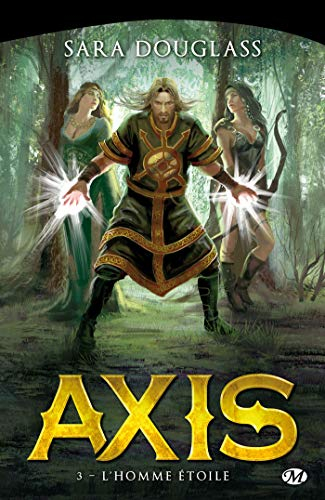 Axis : la trilogie. Vol. 3. L'homme étoile