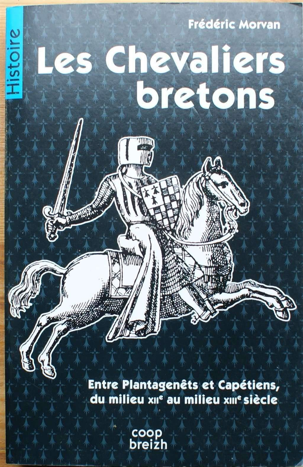 Les chevaliers bretons : entre Plantagenêts et Capétiens, du milieu XIIe au milieu XIIIe siècle