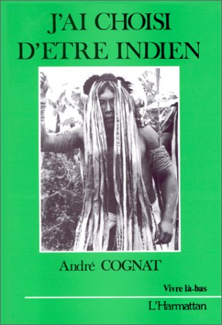 J'ai choisi d'être indien