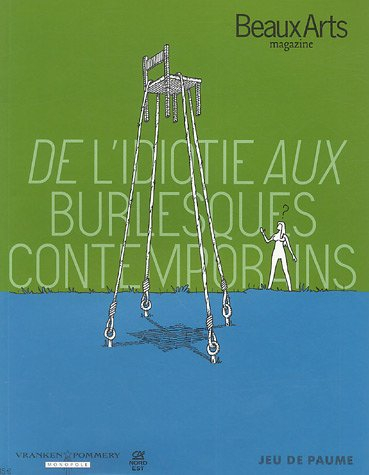 De l'idiotie aux burlesques contemporains