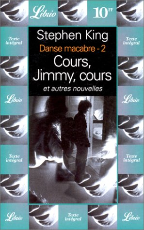 danse macabre, tome 2 : cours, jimmy, cours et autres nouvelles