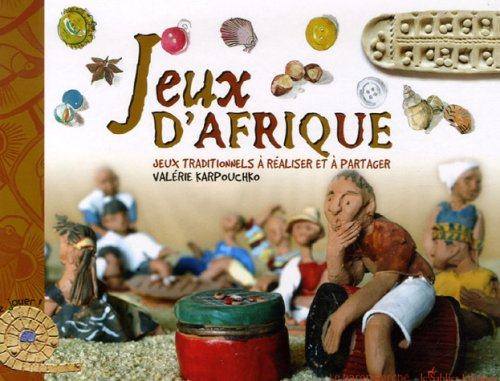 Jeux d'Afrique : jeux traditionnels à réaliser et à partager