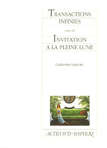 Transactions infinies. Invitation à la pleine lune