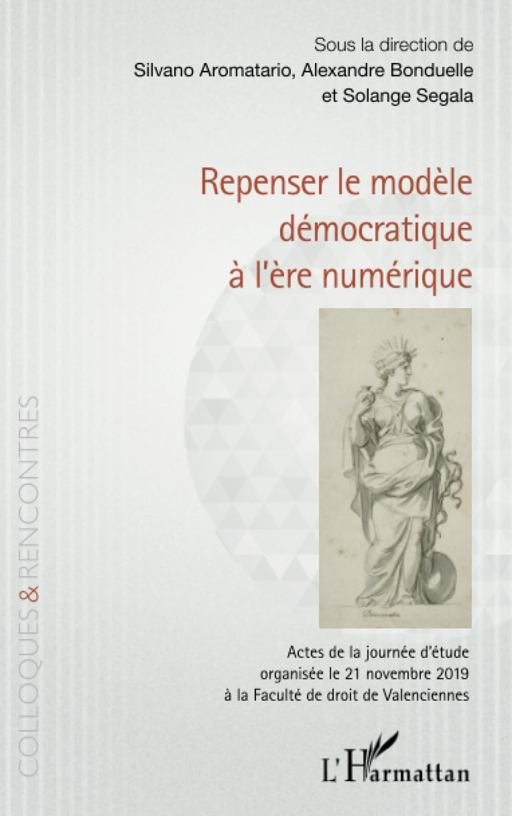 Repenser le modèle démocratique à l'ère numérique : actes de la journée d'étude organisée le 21 nove