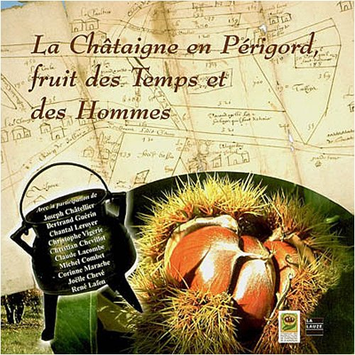 La châtaigne en Périgord, fruit des temps et des hommes
