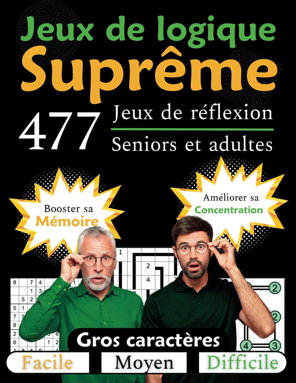 Suprême jeux de logique pour seniors et adultes: 477 jeux de réflexion amusants et stimulants pour v