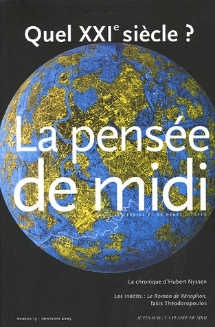 Pensée de midi (La), n° 15. Quel XXIe siècle ?