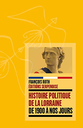 Histoire politique de la Lorraine de 1900 à nos jours