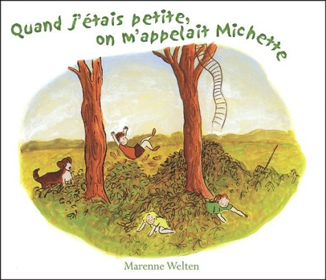 Quand j'étais petite, on m'appelait Michette