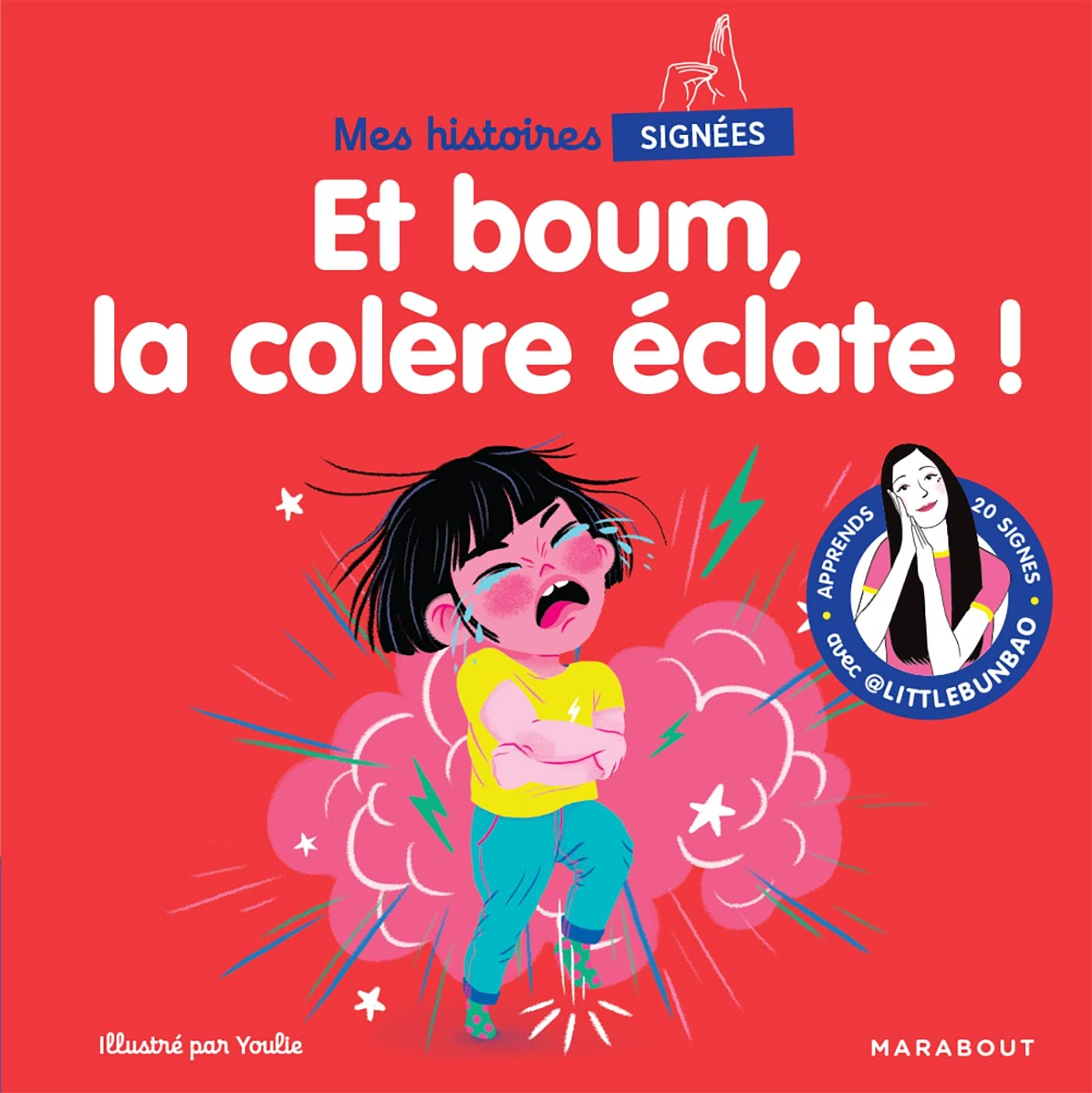Mes histoires signées. Et boum, la colère éclate !