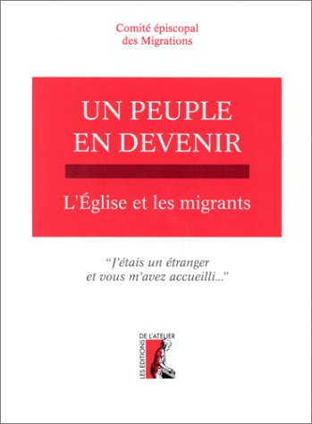 un peuple en devenir. l'église et les migrants