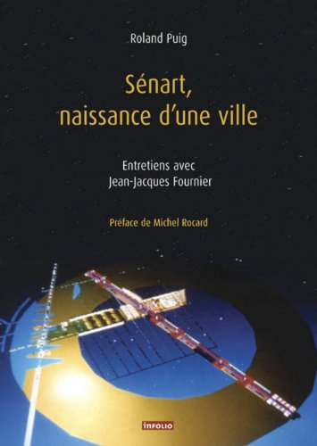 Sénart, naissance d'une ville : entretiens avec Jean-Jacques Fournier