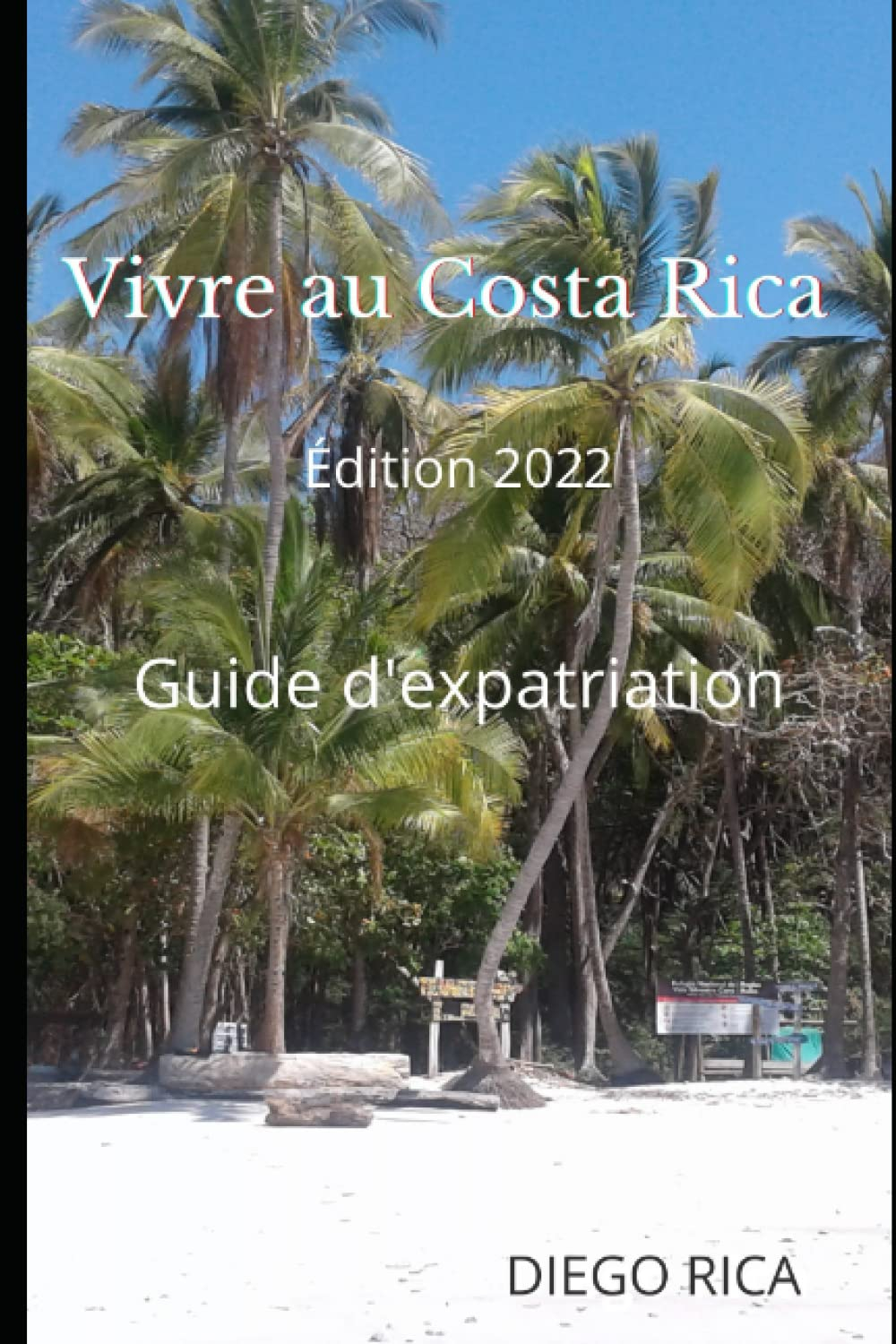 Vivre au Costa Rica: S'expatrier au Costa Rica