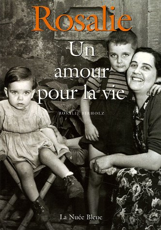 Rosalie. Vol. 2. Un amour pour la vie