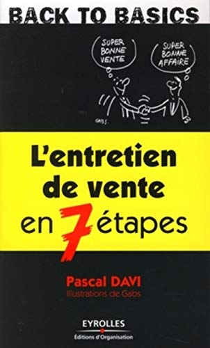 L'entretien de vente en 7 étapes : les techniques de vente et savoir-faire les plus efficaces pour d