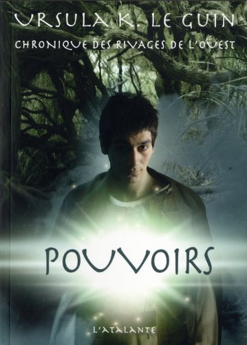 Chronique des rivages de l'Ouest. Vol. 3. Pouvoirs