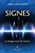Signes : langage secret de l'univers